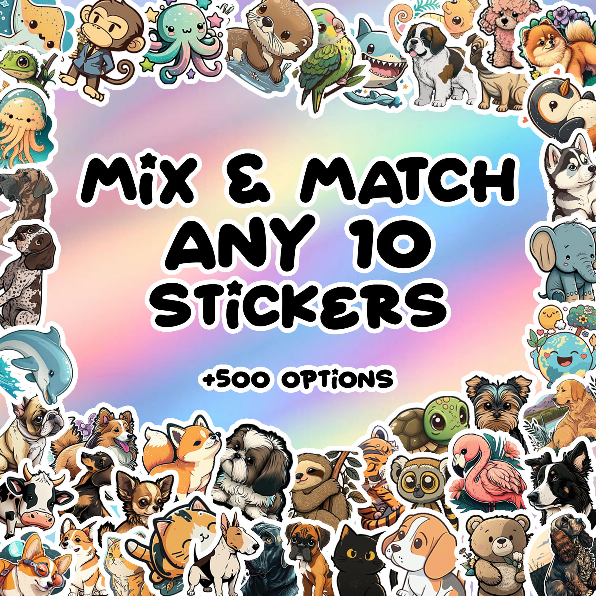 Custom Mix & Match Any 10 Stickers