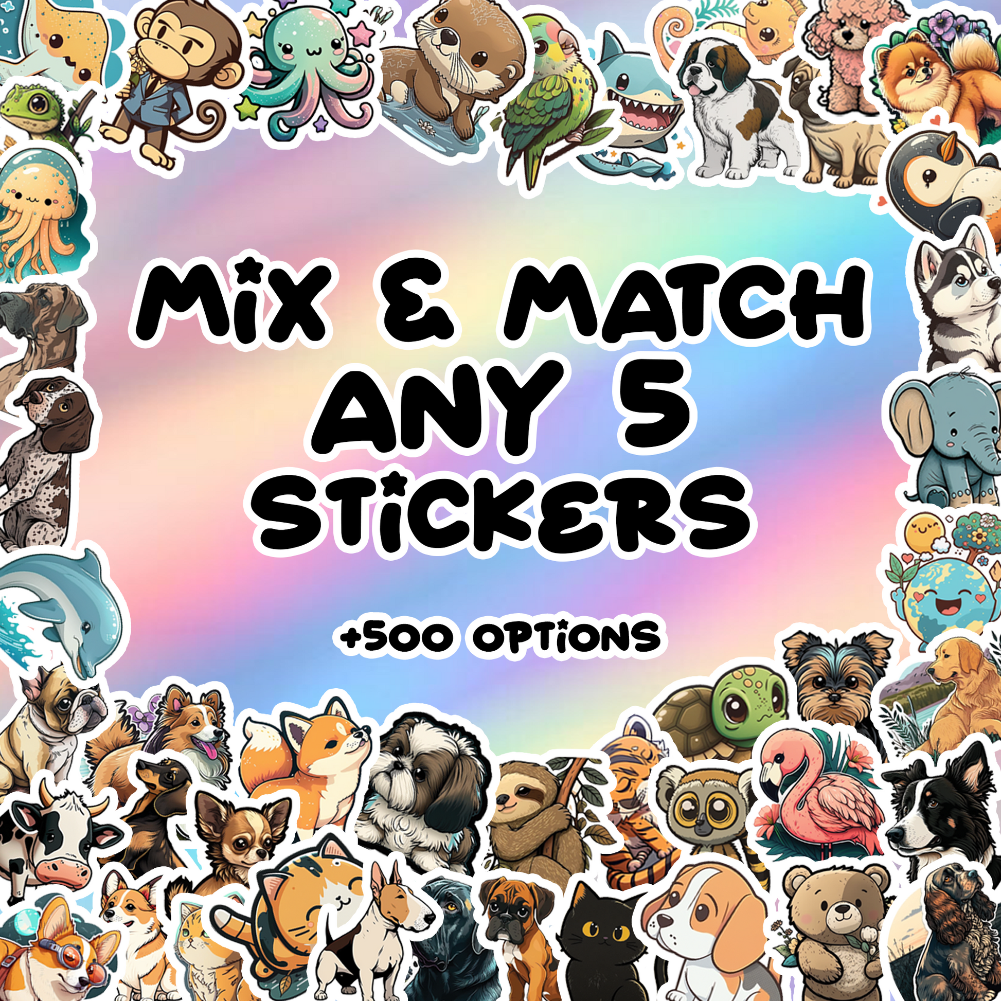 Custom Mix & Match Any 5 Stickers